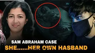 The Silent Killer: What Really Happened to Sam Abraham? | Sam Abraham Case | True Crime | Darkmentry