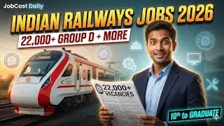 Indian Railway 2026 | 22000+ Vacancies | 10th to Graduate | RRB & Group D Recruitment 1JobCast Daily