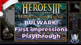 HOMM3 HoTA Bulwark First Impressions and Play - Part1