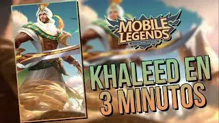 KHALEED EN 3 MINUTOS 🔥 Como usar a khaleed, khaleed Guía, tutorial - MOBILE LEGENDS EN ESPAÑOL