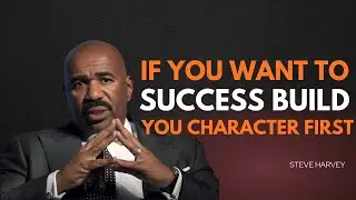 Success Will Follow You When Your Character Is Strong | Steve Harvey Motivation