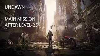 Undawn Main Mission After Level - 25 || Full Story || Cutscenes || Gameplay || Walkthrough