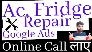 Google Ads Setup For Home Appliances Repair Service| Create Google Ads Setup for AC Repair