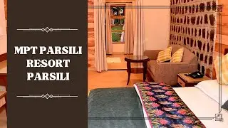 MPT Parsili Resort , Parsili Madhya Pradesh  | +91-9953832147 |