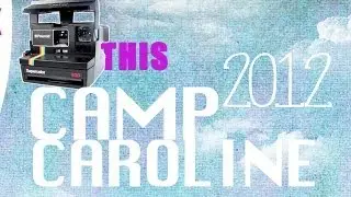 Camp Caroline 2012