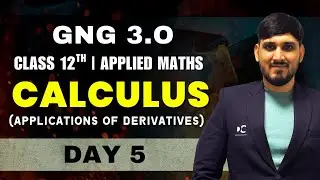 GnG Day 5 | Applications of Differentiation | Applied Mathematics | Class 12