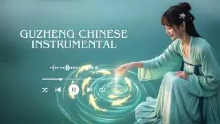Relaxing Chinese Guzheng Instrumental Music for Evening Calm (1 Hour)