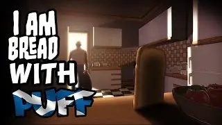 I AM BREAD - LIFE GOAL TO BECOME TOAST (Funny Moments)