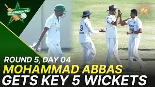 Mohammad Abbas Gets Key 5 Wickets | Sahir Asst vs SBP | President Trophy | 2025-26 | Day 4 | M2Y1K
