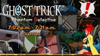 Ghost Trick &ndash; 7:02 p.m. [Chapter 1] &mdash; FULL WALKTHROUGH (NO COMMENTARY)