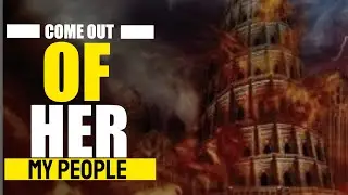 Mystery Babylon | Why should you Flee Babylon? | The World System
