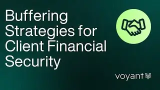 Voyant Training: Buffering Strategies for Client Financial Security