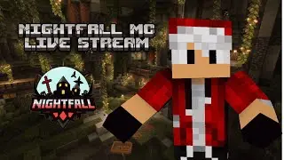 NIGHTFALLMC IS HERE! NEWLY ADDED SURVIVAL SERVER LIVE STREAM! day 2