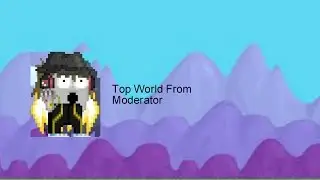 Growtopia Top World From Moderator (FIXED)