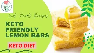 KETO FRIENDLY LEMON BARS 😋 Keto Meals Recipes 👍 365 days health care 🥗