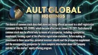 Ault Global Holdings Announces Amended &ldquo;At The Market&rdquo; Offering of Common Stock