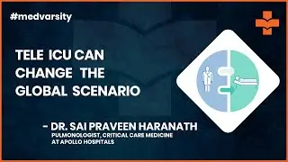 In conversation with Dr. Sai Praveen Haranath about How Tele ICU can Change the Global Scenario