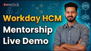 Workday HCM Mentorship Program - Live Demo | ZaranTech