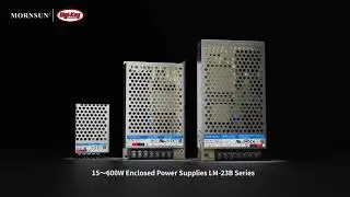 Mornsun 15-600W AC-DC Enclosed Switching Power Supply LM-23B Series