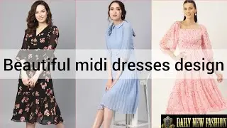 beautiful midi dresses design collection || latest midi dresses || daily new fashion || 06-03-2023