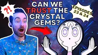Steven Universe - Episode 23 & 24 Reaction! (First-Time Viewing!)