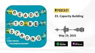 #23: Capacity Building (Audio Only Podcast)