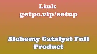 🔸Alchemy Catalyst🙏 HOW TO INSTALL 💻PC/LAPTOP [TUTORIAL 2024 no charge🙏]
