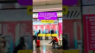 HOW TO WITHDRAW MONEY IN HONGKONG AIRPORT: A STEP BY STEP GUIDE | @zhaille11