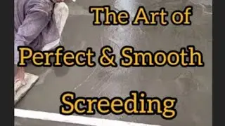 Perfect Smooth Finish Screeding Techniques