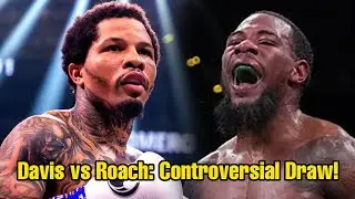 Davis vs  Roach Ends in Majority Draw After Knockdown Controversy!