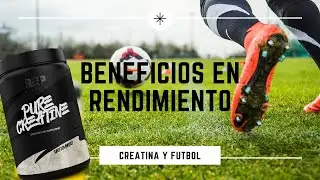 LA CREATINA en el FÚTBOL | Beneficios y protocolos