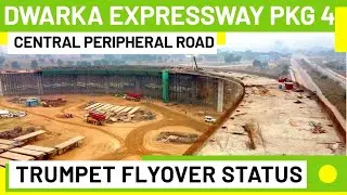 Dwarka Expressway: Trumpet Flyover Current Status and Timeline | Central Peripheral Road Gurgaon