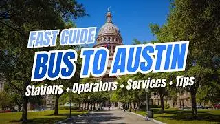 Bus to AUSTIN, Texas: Greyhound, Flixbus, Tips & Station Guide