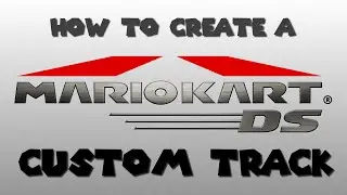 Mario Kart DS ROM Hacking Tutorial - Creating Custom Tracks (Model & Collision)