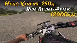Hero Xtreme 250R Long Term Review | 12,000 km Ownership Experience & Real Ride Review