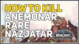 How to kill Anemonar WoW Nazjatar