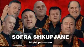 Sofra Shkupjane - Si qiri po tretem