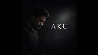 AKU(LAGU POP BALADA MENYENTUH JIWA) 