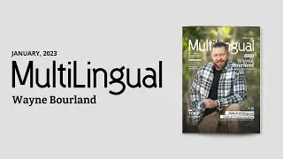 Wayne Bourland | MultiLingual magazine January 2023