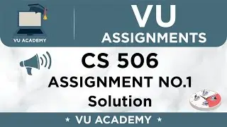 CS506 Assignment No. 1 Spring 2020 Solution by VU ACADEMY