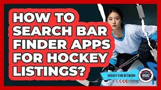 How To Search Bar Finder Apps For Hockey Listings?