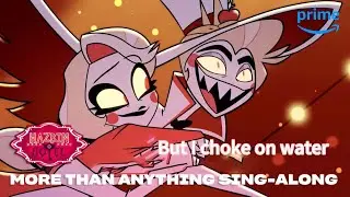 More than Anything but I choke on water (Cringe and Terrible!)