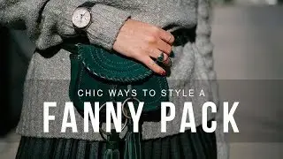 How To Style A Fanny Pack