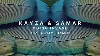 Kayza & Samar - Going Insane (Original Mix) [Oniryzm]