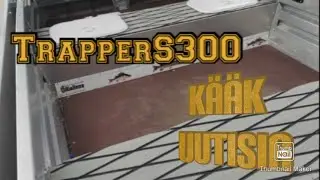 Trapper S300 / Mitäs nyt?! / Uutta