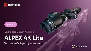 Hikmicro Alpex 4K Lite: la versi&oacute;n m&aacute;s l&iacute;gera y compacta en visi&oacute;n digital