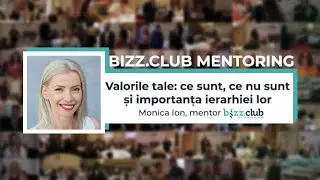 Valorile tale: ce sunt, ce nu sunt și importanța ierarhiei lor (Monica Ion) | bizz.club mentoring