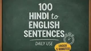 100 Hindi to English Daily Use Sentences | For Beginners