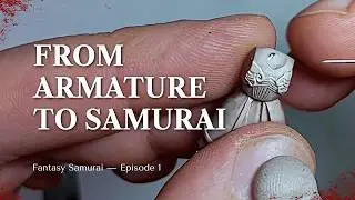 From Wire to Fantasy Samurai – 28mm Miniature Sculpting Tutorial | Episode 1