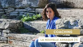Coaching : la nouvelle arnaque [?]